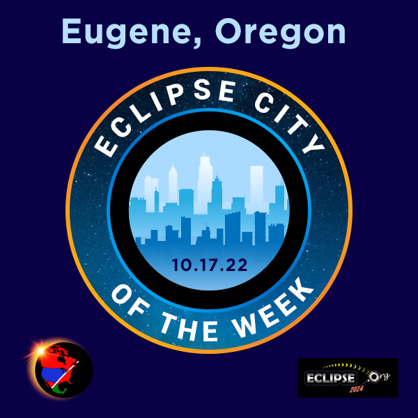 Eugene OR eclipse city of the week