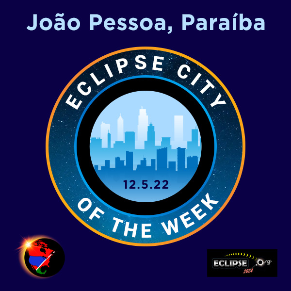 João Pessoa, Paraíba 2023 eclipse city of the week