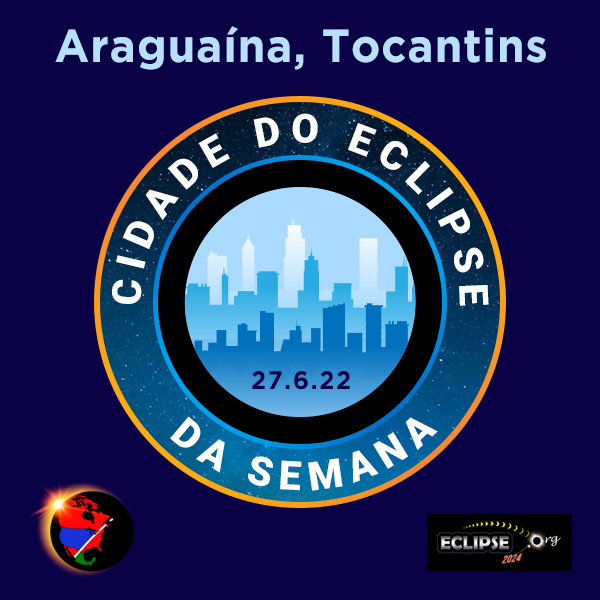 Araguaína-TO cidade da semana do eclipse de 2023