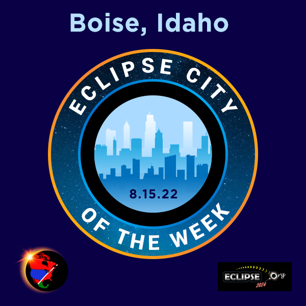 Boise 2023 eclipse city of the week