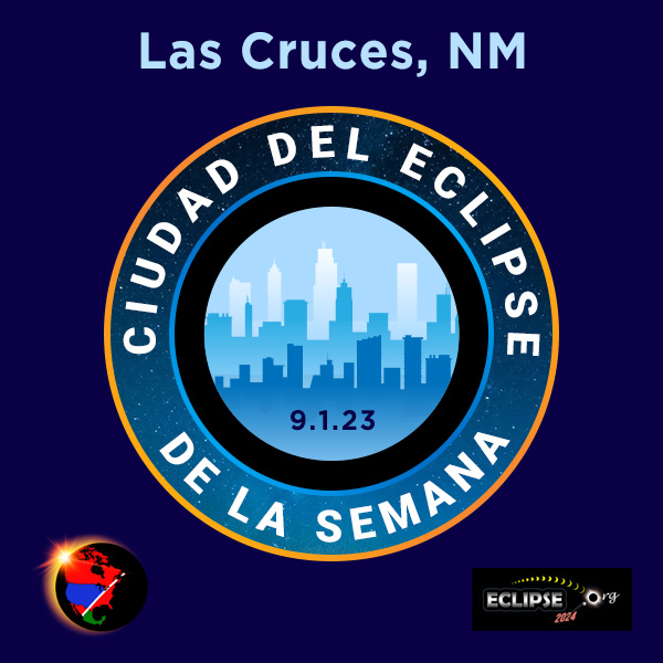 Las Cruces, NM ciudad de la semana del eclipse de 2023